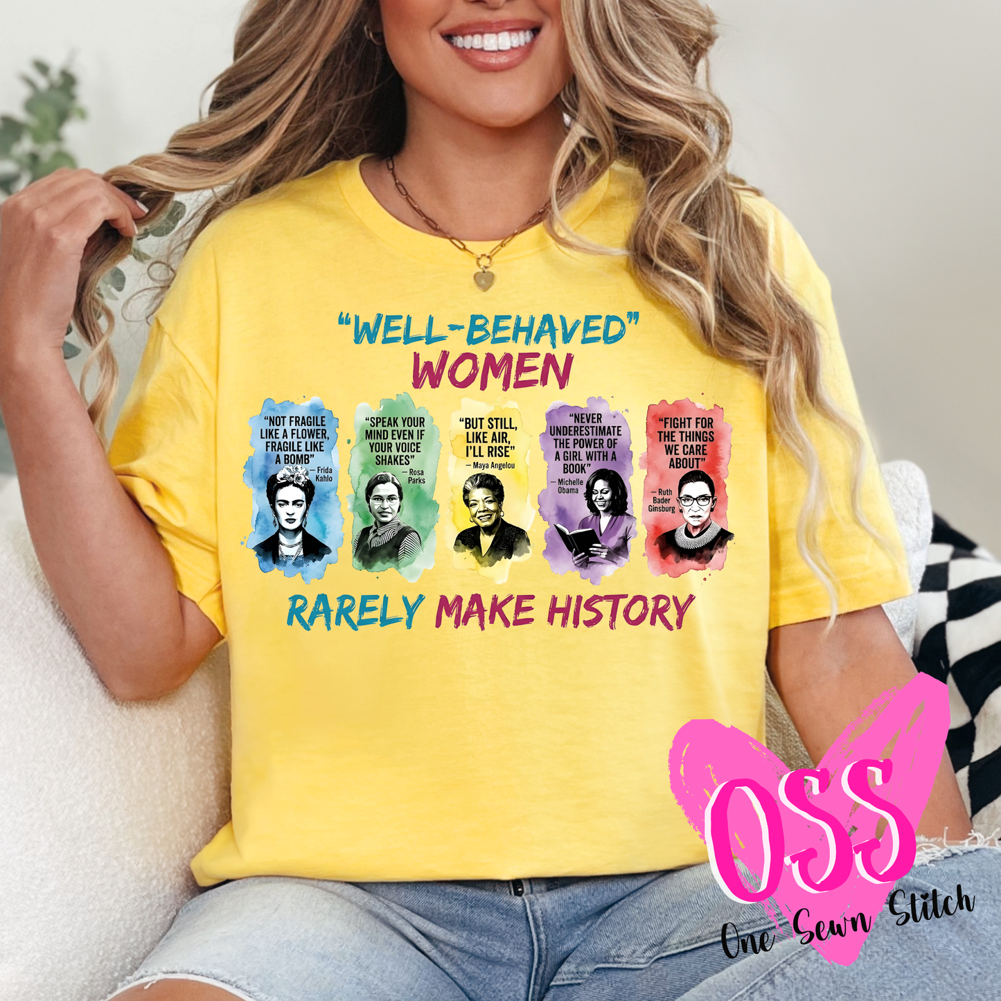 "Well Behaved" Women Rarely Make History