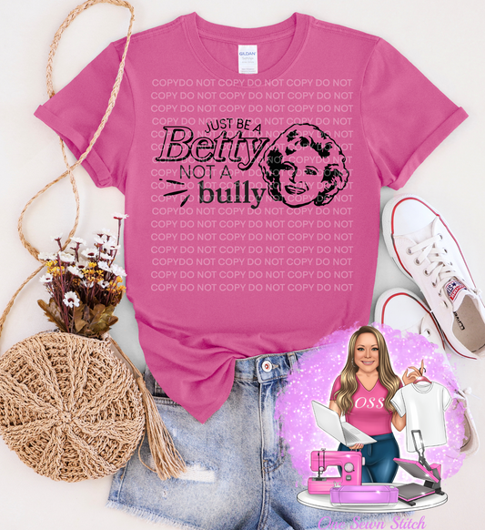 Golden Girls - Be a Betty Not a Bully