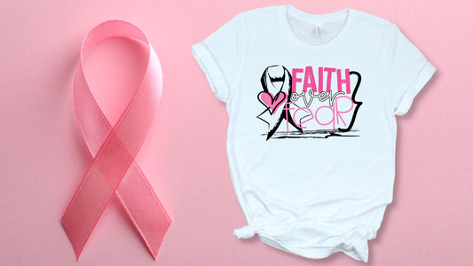 Faith Over Fear - Breast Cancer