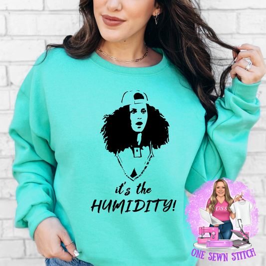 It's the Humidity