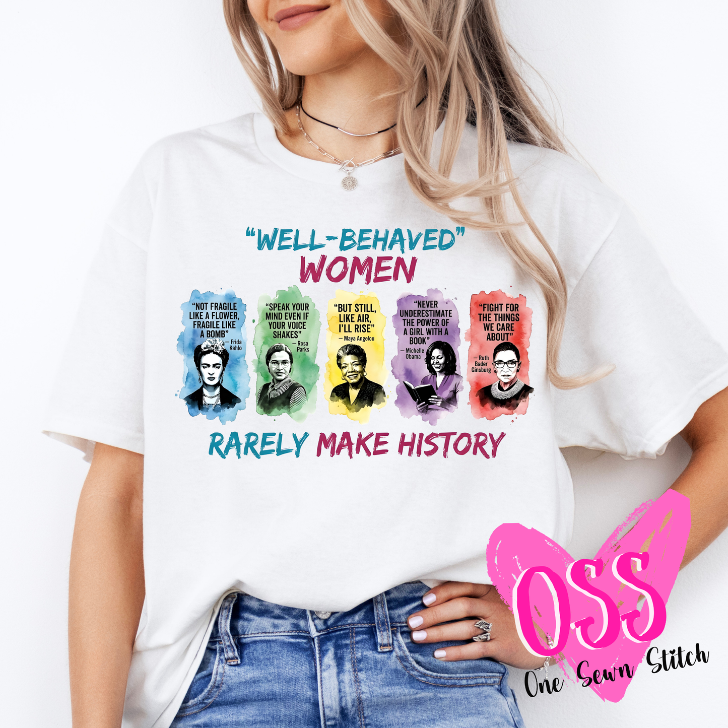 "Well Behaved" Women Rarely Make History
